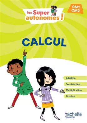 Couverture du produit · Les Super Autonomes ! Calcul CM - Ed. 2024