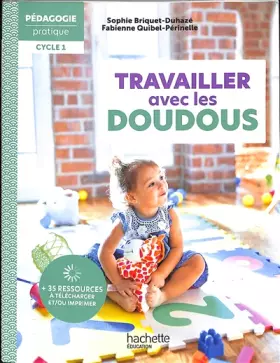 Couverture du produit · Pédagogie pratique - Travailler avec les doudous en école maternelle Cycle 1 - Ed. 2022