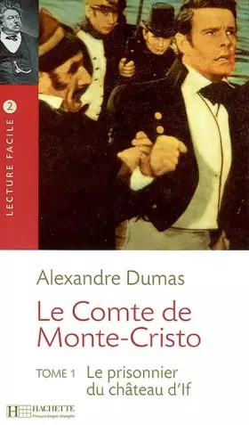 Couverture du produit · Le Comte de Monte Cristo, t. 1 (B1): Lecture facile B1 - Le Comte de Monte Cristo, t. 1