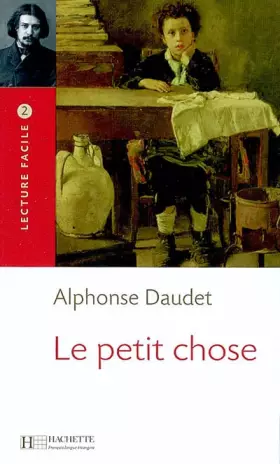 Couverture du produit · Le Petit chose (B1): Lecture facile B1 - Le Petit chose