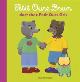 Couverture du produit · Petit Ours Brun dort chez Petit Ours Gris: Album
