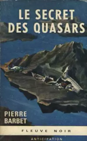 Couverture du produit · Le secret des quasars - anticipation fleuve noir 319 - 1967