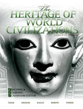 Couverture du produit · The Heritage of World Civilizations: Teaching and Learning Classroom Edition: Combined Volume