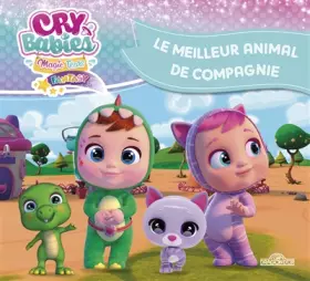 Couverture du produit · Cry Babies - Le Meilleur Animal de compagnie - Album illustré - Dès 5 ans (1)