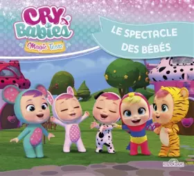 Couverture du produit · Cry Babies - Le Spectacle des bébés - Album illustré - Dès 5 ans (2)