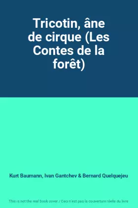 Couverture du produit · Tricotin, âne de cirque (Les Contes de la forêt)