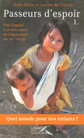 Couverture du produit · Passeurs d'espoir : Tome 1, Une famille à la rencontre des bâtisseurs du XXI° siècle