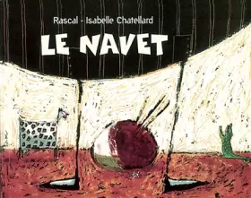Le Navet - Rascal et  Isabelle Chatellard