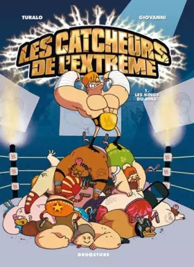 Couverture du produit · Les Catcheurs de l'extrême - Tome 01: les Kings du ring