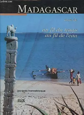 Couverture du produit · Madagascar: Mon île, au fil du temps, au fil de l'eau