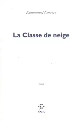 Couverture du produit · La Classe de neige - Prix Femina 1995