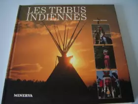Les tribus indiennes d'amerique du nord - Collectif