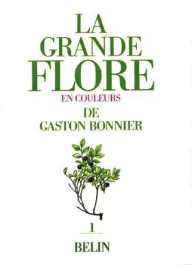 La grande flore en couleurs. Tome 1 -  Gaston Bonnier,  Robert Douin et  Julie Poinsot