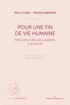 Pour une fin de vie humaine -  Alain Cordier