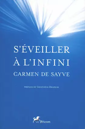 S'éveiller à l'infini -  Carmen de Sayve