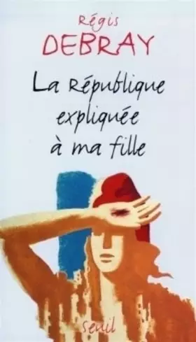 Couverture du produit · La République expliquée à ma fille