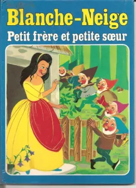 Couverture du produit · Blanche-neige Petit frère et petite soeur