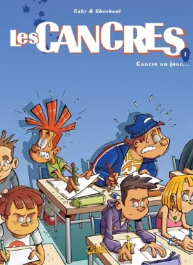 Couverture du produit · Les cancres, Tome 1 : Cancre un jour...