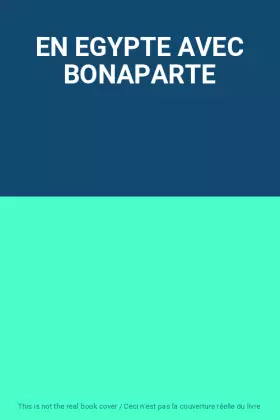 Couverture du produit · EN EGYPTE AVEC BONAPARTE