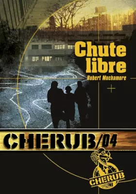 Couverture du produit · Cherub, Tome 4 : Chute libre