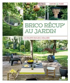 Couverture du produit · Brico récup' au jardin: 65 projets faciles à réaliser