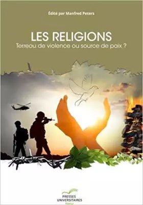 Couverture du produit · Les religions : terreau de violence ou source de paix ?