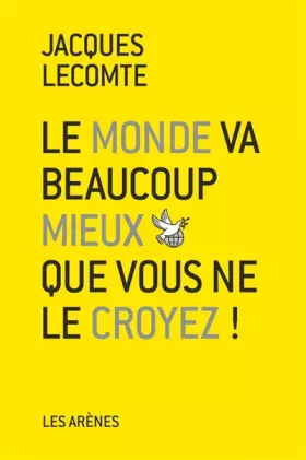 Couverture du produit · Le Monde va beaucoup mieux que vous ne le croyez