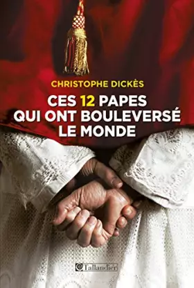 Couverture du produit · Ces 12 papes qui ont bouleversé le monde