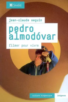 Couverture du produit · Pedro Almodovar : Filmer pour vivre