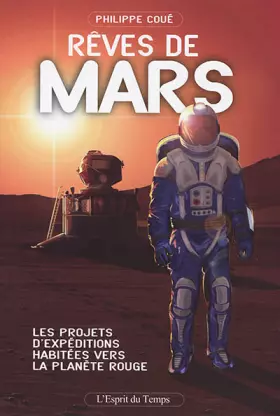 Couverture du produit · Rêves de Mars: Les projets d'expéditions habitées vers la planète rouge