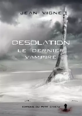 Couverture du produit · Désolation : Le Dernier Vampire