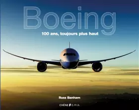 Couverture du produit · Boeing: 100 ans, toujours plus haut