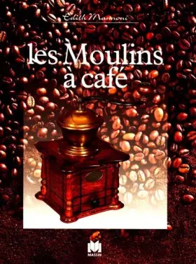 Couverture du produit · Les moulins à café