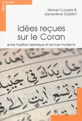 Couverture du produit · Idées reçues sur le Coran : Entre tradition islamique et lecture moderne