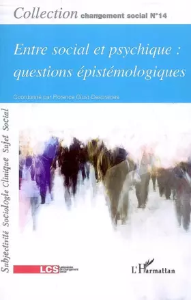 Couverture du produit · Entre social et psychique : questions épistémologiques: Changement social N° 14