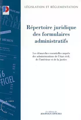 Couverture du produit · Répertoire juridique des formulaires administratifs : Les démarches essentielles auprès des administrations de l'état-civil, de
