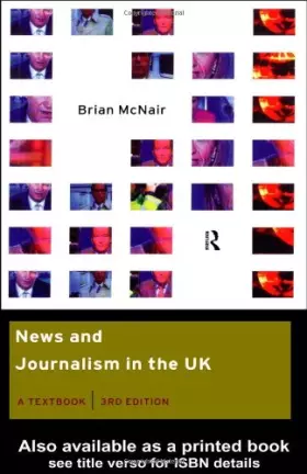 Couverture du produit · News and Journalism in the UK: A Textbook (Communication and Society)