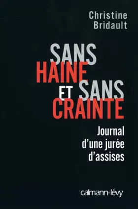 Couverture du produit · Sans haine et sans crainte : Journal d'une jurée d'assises
