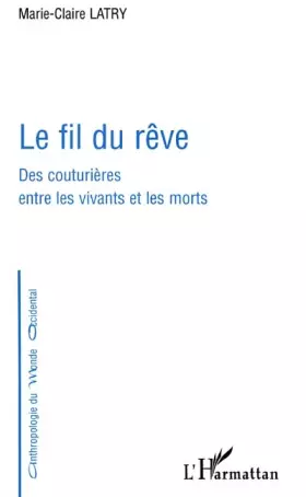 Couverture du produit · Le fil du reve: des couturières entre les vivants et les morts