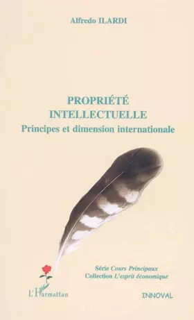 Couverture du produit · La propriété intellectuelle : Principes et dimension internationale