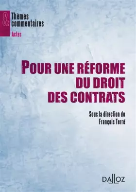 Couverture du produit · Pour une réforme du droit des contrats