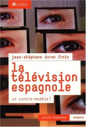 Couverture du produit · La télévision espagnole - un contre-modèle ?