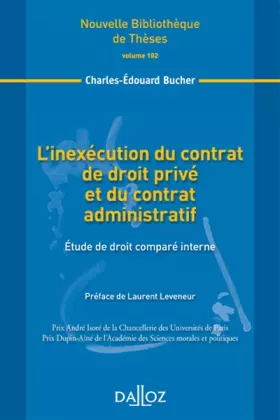 Couverture du produit · L'inexécution du contrat de droit privé et du contrat administratif - Vol 102 Étude de droit comparé