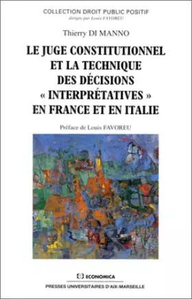 Couverture du produit · Le juge constitutionnel et la technique des décisions «interprétatives» en Franc