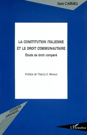 Couverture du produit · LA CONSTITUTION ITALIENNE ET LE DROIT COMMUNAUTAIRE : ETUDE DE DROIT COMPARE