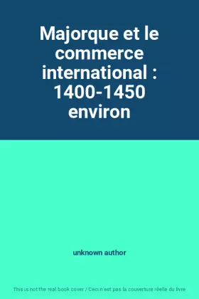 Couverture du produit · Majorque et le commerce international : 1400-1450 environ