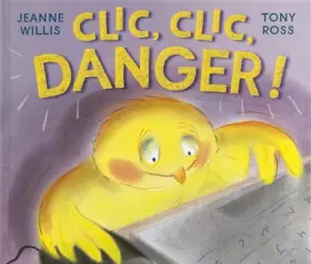 Couverture du produit · Clic, clic, danger !