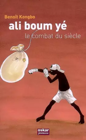 Couverture du produit · Ali boum yé, le combat du siècle