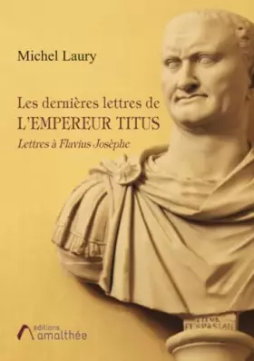Couverture du produit · Les dernières lettres de l'Empereur Titus