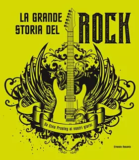 Couverture du produit · La grande storia del rock. Da Elvis Presley ai nostri giorni